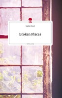 Sophie Hood | Broken Places. Life Is A Story - story.one | Buch | Deutsch (2023)