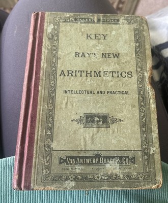 Vintage 1879 Key To Rays New Arithmetics Intellectual And Practical Book