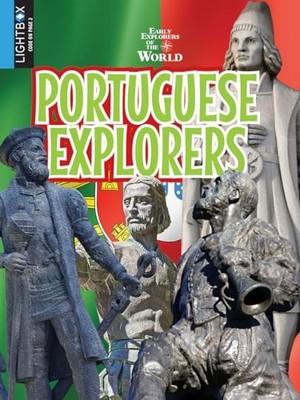 Portuguese Explorers (Early Explorers of the World)