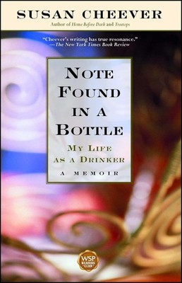 Note Found in a Bottle: MY LIFE AN A DRINKER A MEMOIR (Wsp Readers Club)