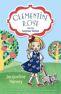 Clementine Rose and the Surprise Visitor (Cleme by Harvey, Jacqueline 1849418403