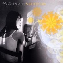 A Good Day von Ahn,Priscilla | CD | Zustand sehr gut