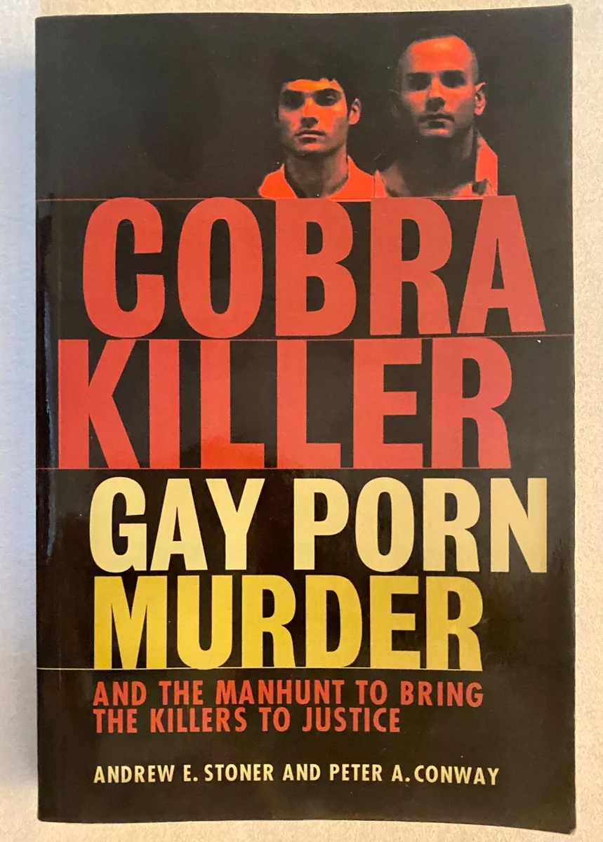 Gay Porn Books - Cobra Killer: Gay Porn Murder, Stoner/Conway, 1st Thus, 292p, VG-pb | eBay