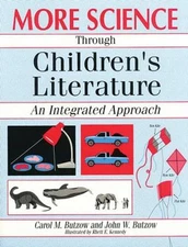 More Science Through Children's Literature : An Integrated Approa