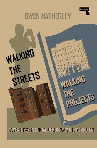 Оуэн Хатерли прогуливается по улицам/Walking the Projects (Тащенбух)