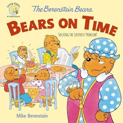 The Berenstain Bears Bears On Time:..., Berenstain, Mik