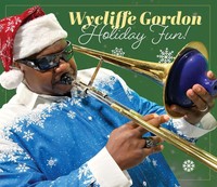 Wycliffe Gordon Holiday Fun (Cd) Album