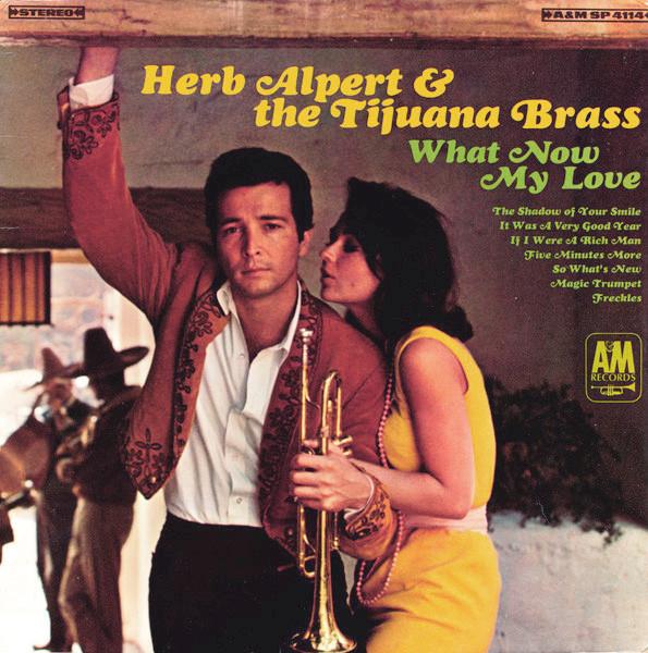 Herb Alpert & The Tijuana Brass - What Now My Love (LP, Album) (Near Mint (NM or