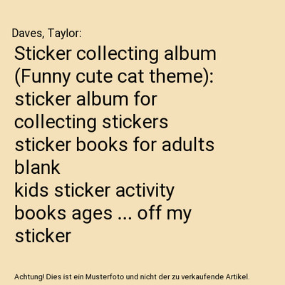Sticker collecting album [Funny cute cat theme]: sticker album for collecting st