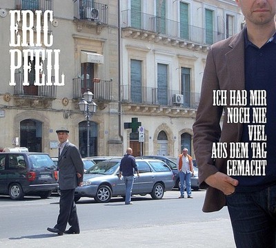 Eric Pfeil Ich Hab Mir Noch Nie Viel aus dem Tag Gemacht (CD) (UK IMPORT)