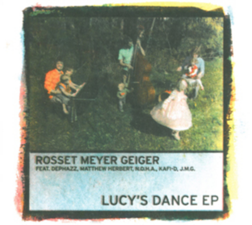 Rosset Meyer Geiger Lucy's Dance EP (CD) EP