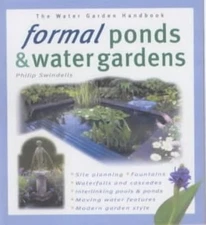 Formal Ponds and Watergardens: Water Garden Handbook (The Water Garden Handbook)