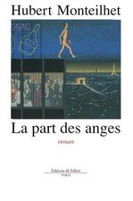 La part des anges - Monteilhet, Hubert