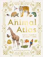 Animal Atlas | A Pictorial Guide To The World's Wildlife | DK | Englisch | Buch