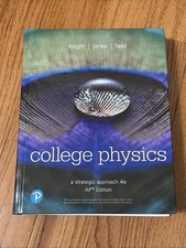 College Physics : A Strategic Approach by Kni...