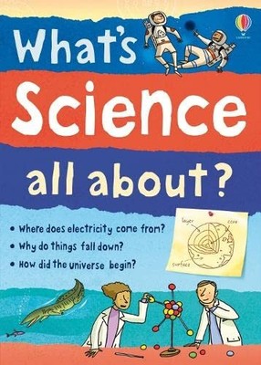 What's Science All About? (What and Why), Kate Davies