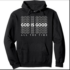 God Is Good All The Time, Hoodie