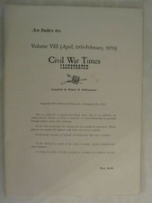 An Index to Civil War Times Illustrated - Vol VIII (April 1969 to February 1970)