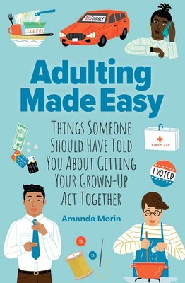 Adulting Made Easy: Things Someone Should Have Told You About Getting Your G...