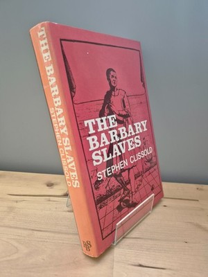 THE BARBARY SLAVES Stephen Clissold Book Club Edition Hardback Christian Slaves