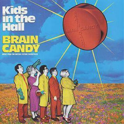 Various Kids In The Hall - Brain Candy: MUSIC FROM THE MOTION PICTURE SOUND (CD)