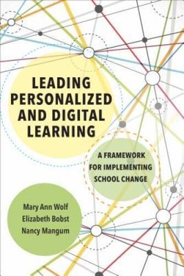 Leading Personalized and Digital Learning: A Framework for Implementing S - GOOD