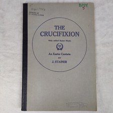 Rare Vtg 1927 "The Crucifixion" Easter Cantata By J. Stainer Choral Music