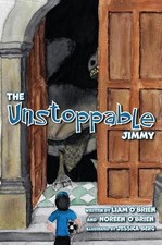 The Unstoppable Jimmy by Liam O'Brien (English) Hardcover Book