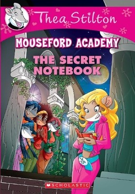 Thea Stilton Mouseford Academy 14: The Secret Notebook (Thea Mou