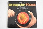 Fotoksiążka: Fotografuję rośliny, Felbinger, 46 s., niemiecki, 1973