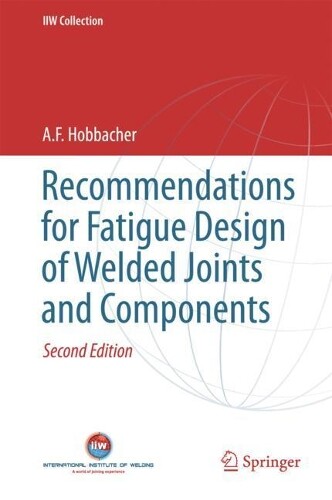 A. F. Hobbacher Recommendations For Fatigue Design Of Welded