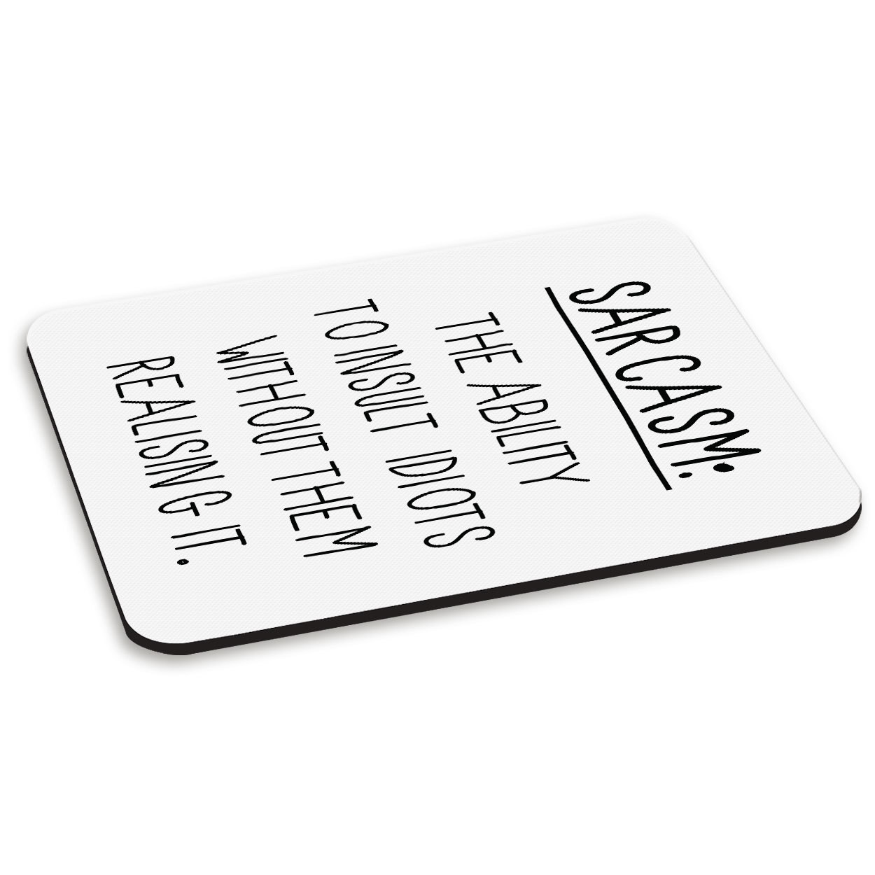Rude Computer Case Sarcasm The Ability To Insult Idiots PC Computer Mouse Mat Pad - Funny ...