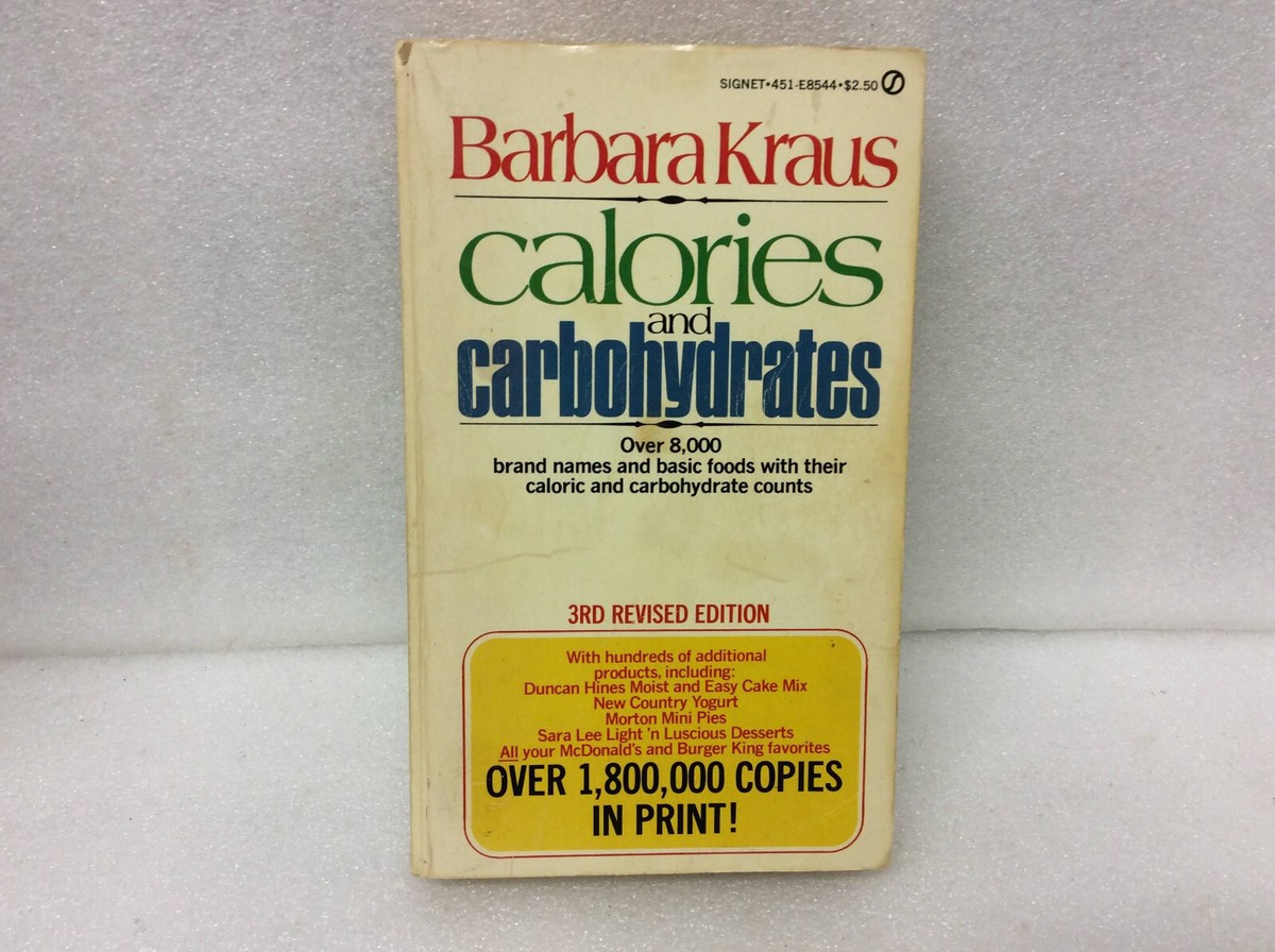 Calories and Carbohydrates by Barbara Kraus (1979 Paperback) | eBay