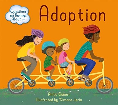 Adoption (Questions and Feelings About), Ganeri, Anita