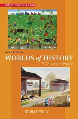 Worlds of History, Volume Two: Since - Paperback, by Reilly Kevin - Very Good
