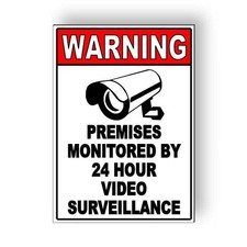 Premises Monitored By 24 Hour Video Surveillance Sign / Decal  / Security