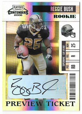 REGGIE BUSH 2006 PLAYOFF CONTENDERS ROOKIE PREVIEW TICKET AUTO CARD #8/50!