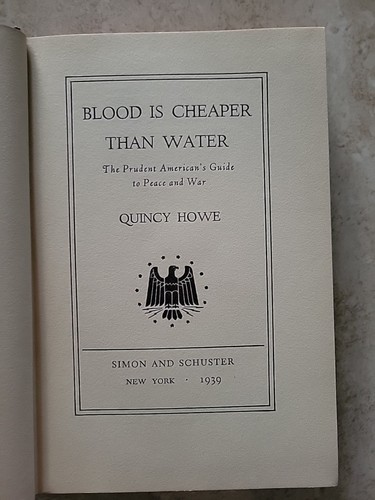 BLOOD IS CHEAPER THAN WATER THE PRUDENT AMERICAN'S GUIDE TO PEACE & WAR 1939 HC - Picture 9 of 12