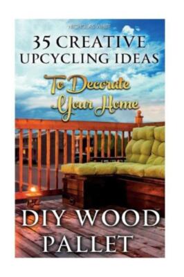 Diy Wood Pallet Projects: 35 Creative Upcycling Ideas To Decorate Your Home...