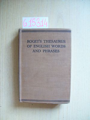 PETER M. ROGET - THESAURUS OF ENGLISH WORDS AND PHRASES - LONGMANS GREEN - 1936