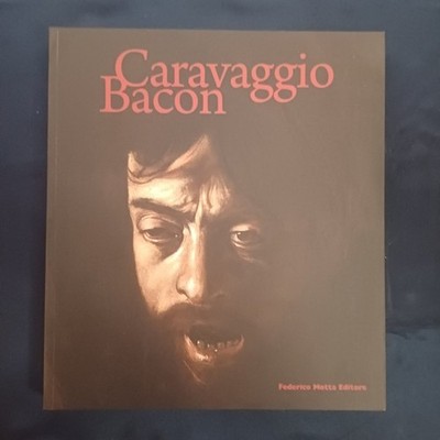 CARAVAGGIO BACON: ''ROM, GALLERIA BORGHESE 2. OKTOBER 2009-24. JANUAR I' UND 2010