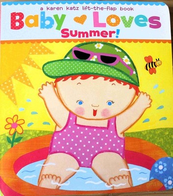 Baby Loves Summer  Lift-the-Flap Book  KarenKatz  Sehr guter Zustand!