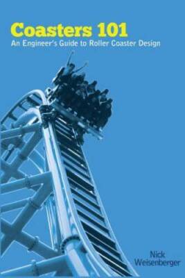 Coasters 101: An Engineers Guide to Roller Coaster Design - VERY GOOD