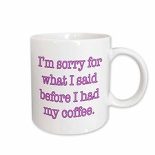 3dRose Im sorry for what I said before I had my coffee, Pink Mug