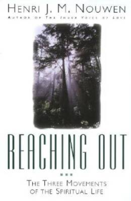 Reaching Out: The Three Movements of the Spiritual Life - Paperback - VERY GOOD
