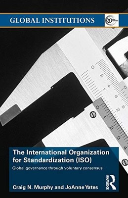 THE INTERNATIONAL ORGANIZATION FOR STANDARDIZATION (ISO) By Craig N. Murphy NEW