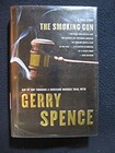 The Smoking Gun : Day by Day Through a Shocking Murder Trial with Gerry Spence..