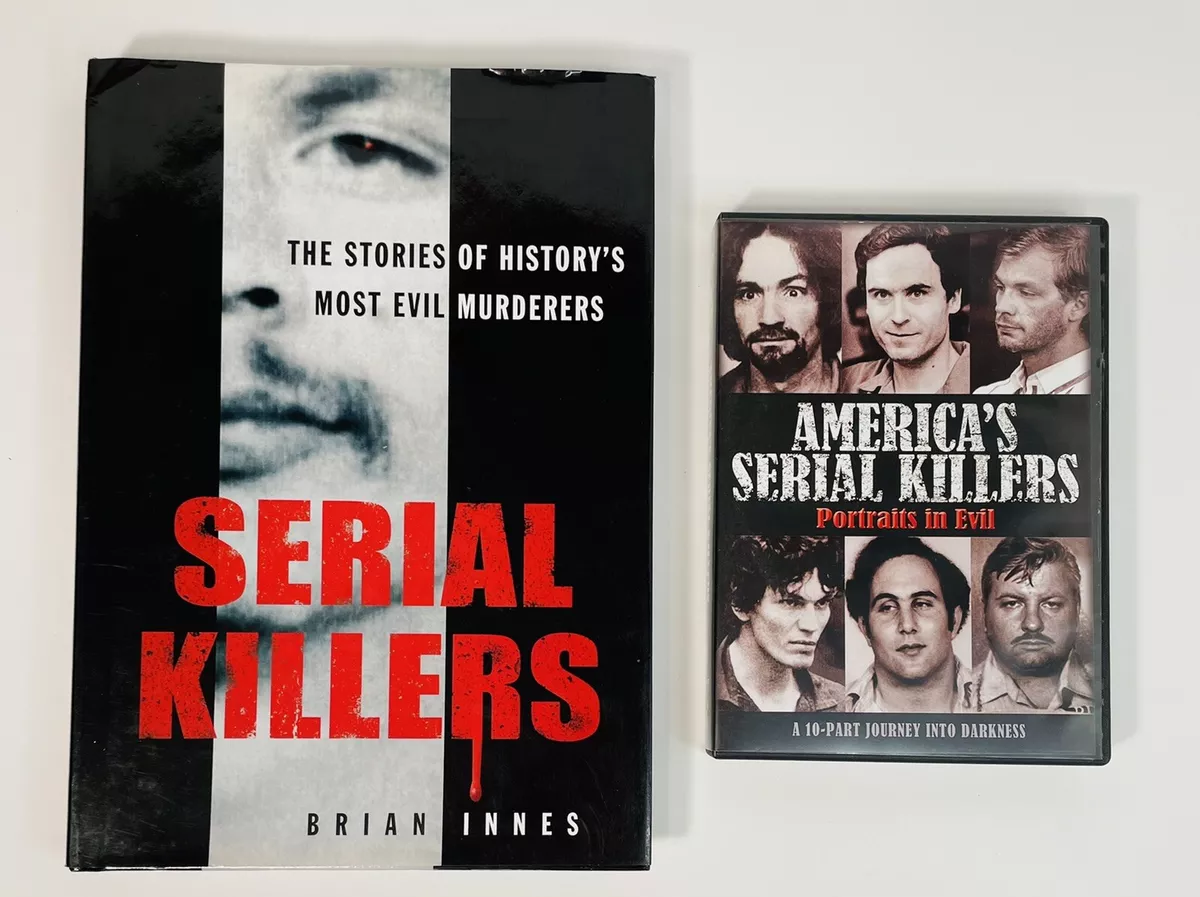 SERIAL KILLERS- BRIAN INNES-THE STORIES OF HISTORY'S MOST EVIL