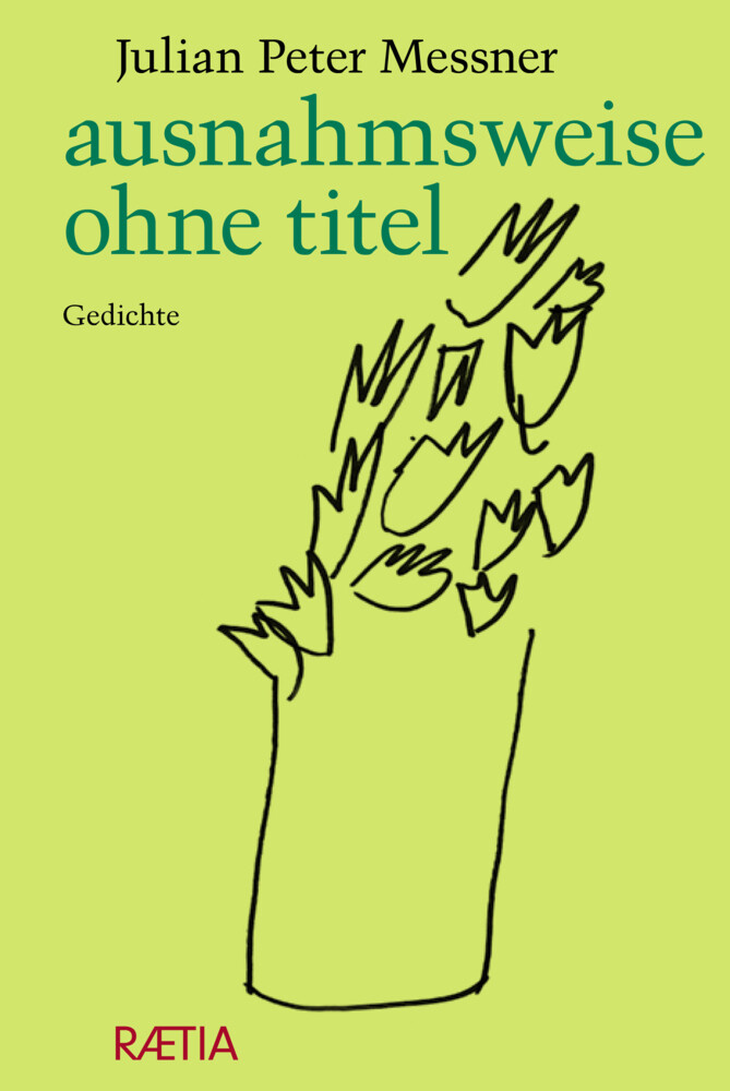 Thumbnail - Ausnahmsweise Ohne Titel | Julian Peter Messner | Gedichte | Buch | 72