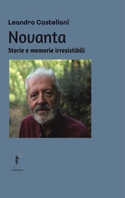 Buch - Leandro Castellani - Novanta. Unwiderstehliche Geschichten und Erinnerungen - Ad Astra